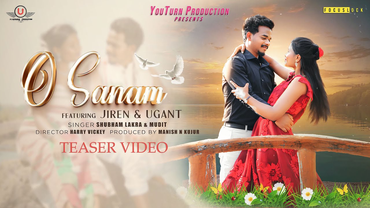 O SANAM | Official Teaser 2024 ❤️|| UGANT | JIREN || SHUBHAM LAKRA | MUDIT | Youturn Production