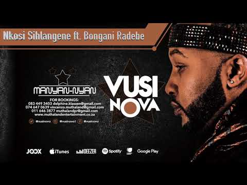 Vusi Nova - Nkosi Sihlangene [Feat. Bongani Radebe] (Official Audio)