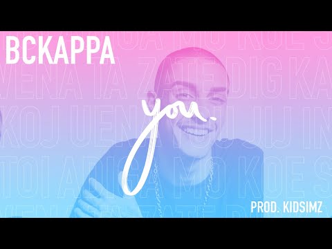 BCKappa - You (Prod. KidSimz)
