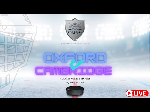 OXFORD v CAMBRIDGE ICE HOCKEY VARSITY MATCH