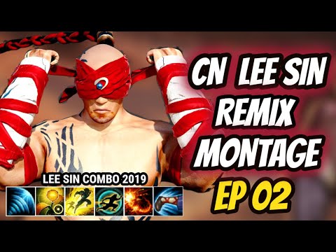 ULTIMATE CHINESE LEE SIN MONTAGES REMIX EP02 - NORMAL CAST LEE SIN??? RESPECT..