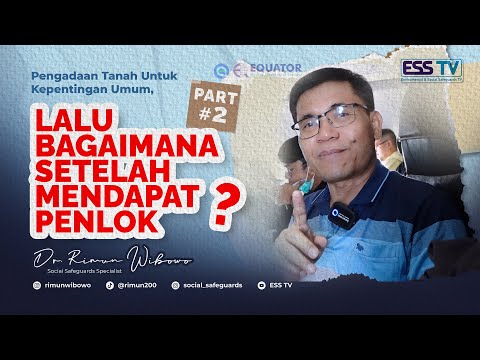 Part 02 : Pengadaan Tanah - Proses Selanjutnya Setelah Mendapatkan SK Penlok??? | Dr. Rimun Wibowo