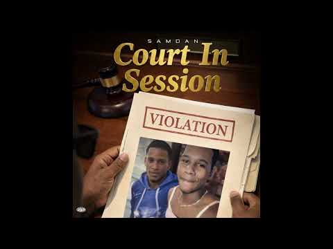 SamDan - Court In Session [Audio]