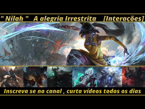 " Nilah "  A alegria Irrestrita [Interações] #leagueoflegends