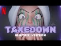 'Takedown" – Huntrix Ver. | KPOP Demon Hunters FMV