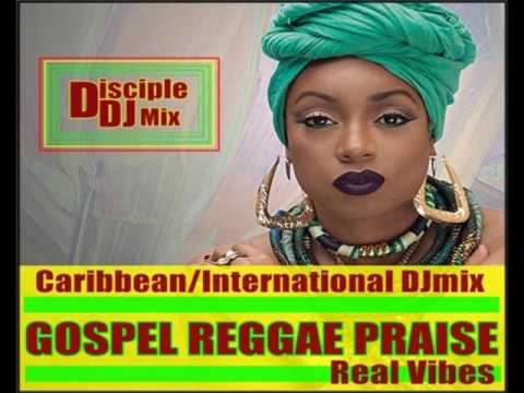 GOSPEL REGGAE PRAISE 2017 DiscipleDJ Mix 14