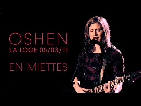 Oshen - En Miettes (live at La Loge)