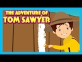 The Adventure Of Tom Sawyer Bedtime Story For Kids Moral Stories For Children In English