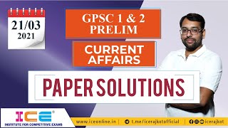 GPSC Class 1/2 Paper Solution 21-03-2021 | GPSC Paper Solution 2021 | Current Affairs | ICE