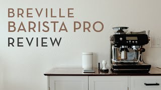 Should You Get the Breville Barista Pro My 1.5 Year Review