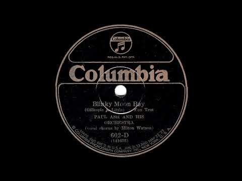 1926 Paul Ash - Blinky Moon Bay (Milton Watson, vocal)