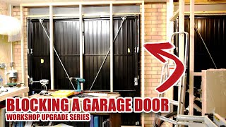 How I Block up a Garage Door - Workshop Upgrade Part 3