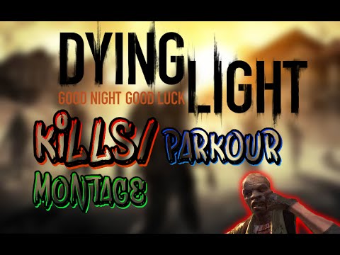 Dying Light kills/parkour montage - killing zombies in style
