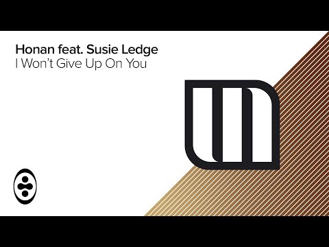 Susie Ledge, Honan - I Won't Give Up On You | Tranceportal