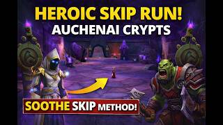Auchenai Crypts Heroic Skip Run – Priest Soothe Method (TBC Classic Guide)