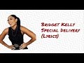 Bridget Kelly Special Delivery Lyrics