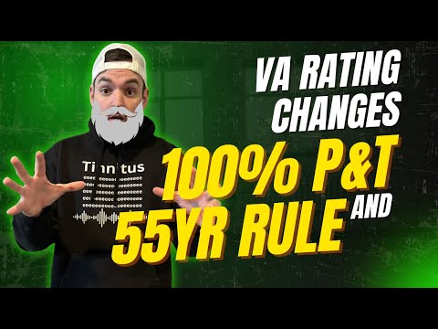 55+ And 100% P&T Veterans Versus VA Disability Rating Changes