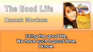 03 The Good Life - Hannah Montana with Lyrics on Screen [HQ]