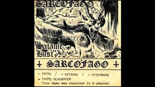 Sarcófago (Brazil) - Satanic Lust (Demo) 1986