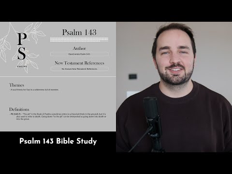 Psalm 143 Summary: 5 Minute Bible Study