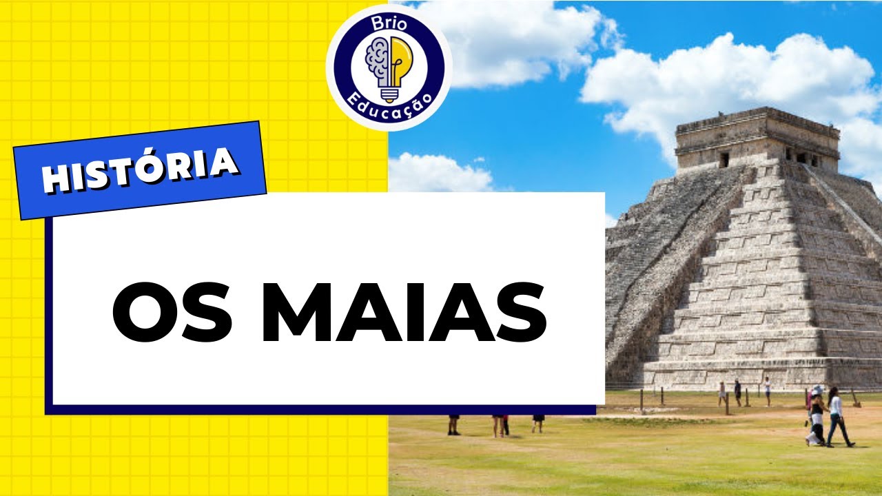 História: O Mundo dos Maias | Brio Educação