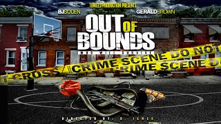 OUT OF BOUNDS - Ep. 2 &quot;Can&#39;t Get Blood From a Stone&quot;