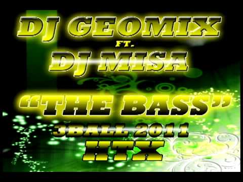 Dj Geomix ft. Dj Misa- The Bass (WARACHONA) 2011