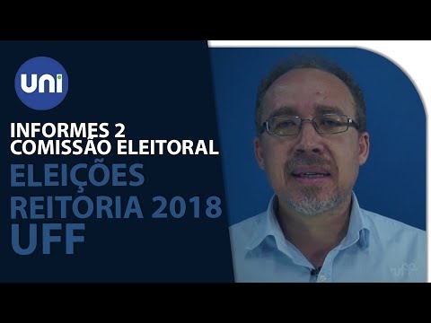 Informes #2 - Comissão Eleitoral - Eleições Reitoria 2018 - UFF