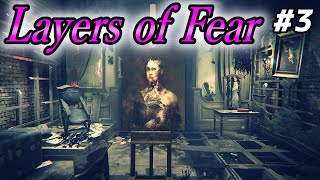 【Layers of Fear】雰囲気重視のホラーゲームを実況 #3