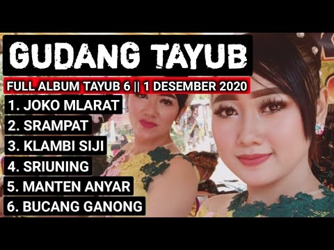 TAYUB - JOKO MLARAT , SRAMPAT , KLAMBI SIJI , SRIUNING , TEMANTEN ANYAR , BUCANG GANONG - FULL ALBUM