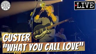 Guster &quot;What You Call Love&quot; LIVE