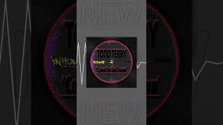 Todd Terry - Come On Get Down [InHouse Records]