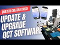 Update & Upgrade QCT 6 Software - Quilters Creative Touch Tutorial