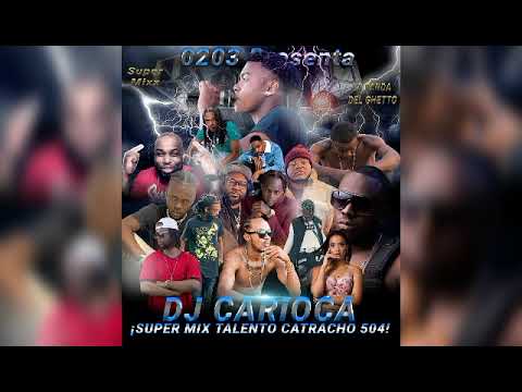 Super MixTape 2k22 Talento Catracho  504 ( Dj Carioca ) #Talentocatracho #clasicas #