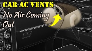 No Air Coming Out of Vents in Car? | Causes & Easy Fixes Explained