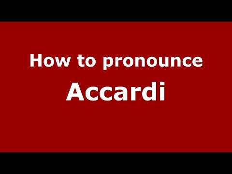 How to pronounce Accardi (Italian/Italy) - PronounceNames.com