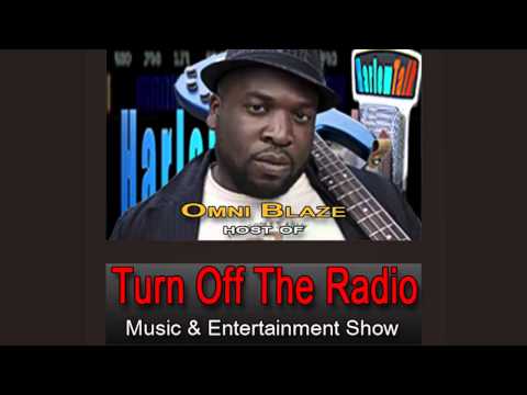 Turn Off The Radio-1st Show-Omni Blaize Ur-Host
