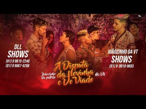 MC DLL E JOÃOZINHO DA PATRÃO - A DISPUTA DA NOVINHA E DO VIADO - CLIPE OFICIAL