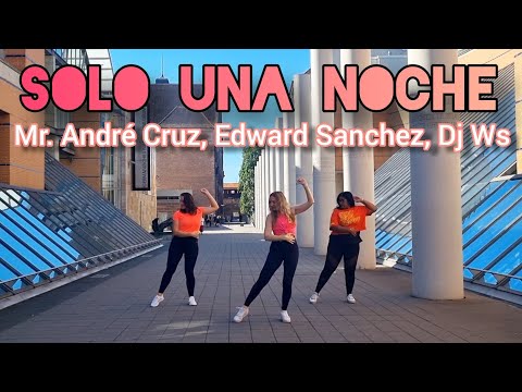 Solo Una Noche - Mr. André Cruz, Edward Sanchez, Dj Ws | Bachata | Zumba | Dance