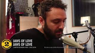 Jaws Of Love - Jaws Of Love (Live on 2 Meter Sessions)