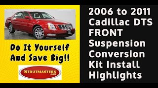 2006 to 2011 Cadillac DTS Front Conversion Kit Installation By Strutmasters