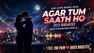 Download lagu Agar Tum Saath Ho (DJ Remix) 🔥Sad Love Remix 2026 🎧💔Heart Touching#songs #bollywood #remix mp3 Download lagu Agar Tum Saath Ho (DJ Remix) 🔥Sad Love Remix 2026 🎧💔Heart Touching#songs #bollywood #remix mp3