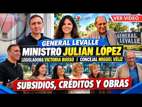 🔥 GENERAL LEVALLE: EL GOBIERNO DE CÓRDOBA TRAJO SUBSIDIOS, CRÉDITOS Y OBRAS