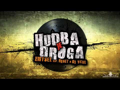 Zmysel vsp. Reset a DJ Ykve - Hudba je droga