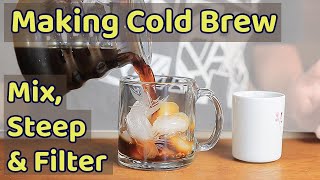 One Simple Way to Cold Brew - Mix, Steep & Filter