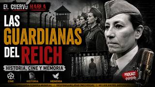 El Cuervo Habla | Las Guardianas del Reich | Historia, Cine y Memoria