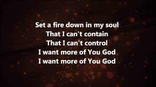 Set A Fire - Jesus Culture w/ Lyrics