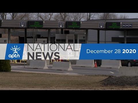 APTN National News December 28, 2020 – Akwesasne priority border crossing, Chinook salmon decline