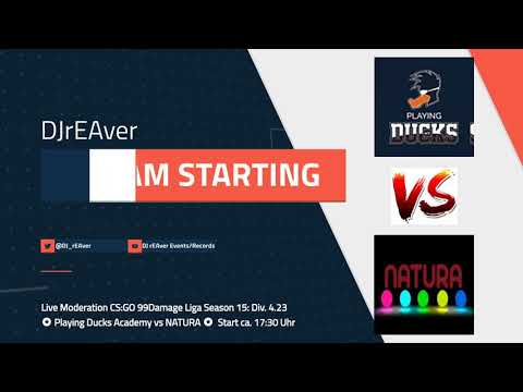 Live Moderation ✪  playing ducks academy vs natura ✪ CS:GO 99Damage Liga