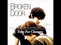 Broken Door - Time for Changes (New Single ...